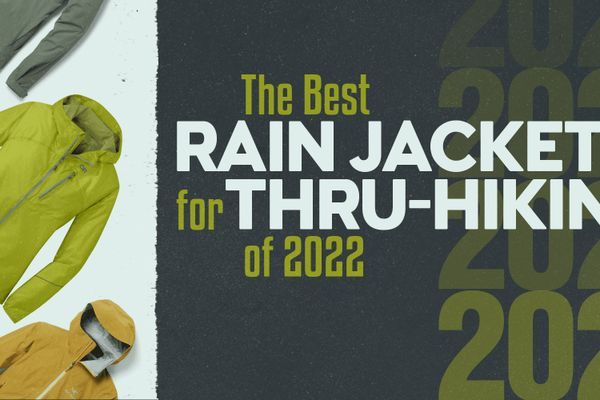 The Best Backpacking Rain Jackets for Thru-Hiking of 2022