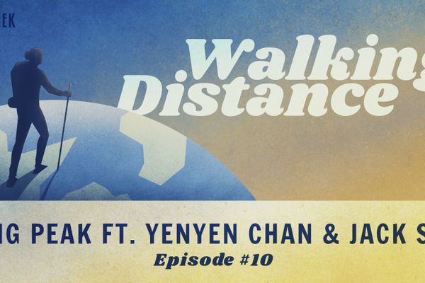 Walking Distance #10 | Sing Peak ft. Yenyen Chan & Jack Shu
