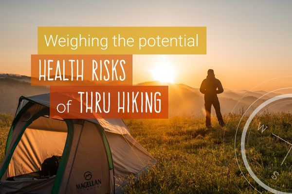 Weighing The Potential Health Risks Of Thru Hiking