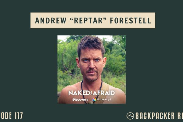 Backpacker Radio 117 | Andrew “Reptar” Forestell