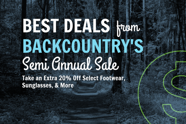 The Best Deals from Backcountry’s Semi Annual Sale: Take an extra 20% Off Select Footwear, Sunglasses, & More