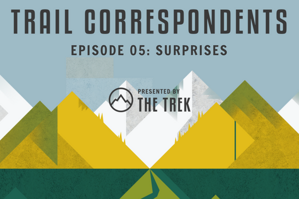 Trail Correspondents Season 3 Episode #5 | Surprises