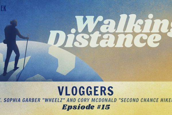Walking Distance #15 | Vloggers ft. Sophia Garber “Wheelz” and Cory McDonald “Second Chance Hiker”