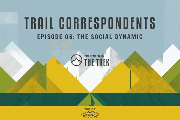 Trail Correspondents S3 Episode #6 | The Social Dynamic