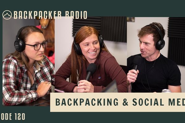 Backpacker Radio 120 | Social Media x Backpacking