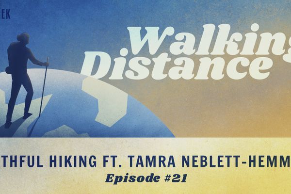 Walking Distance #21 | Faithful Hiking ft. Tamra Neblett-Hemmila