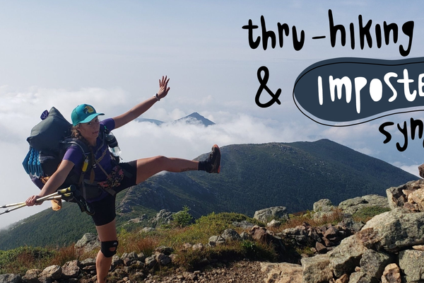 “So What’s Next?” Struggling with Imposter Syndrome After Thru-Hiking