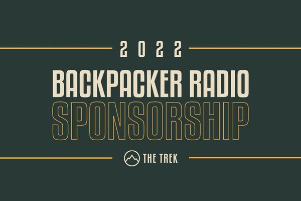 Announcing The Backpacker Radio Sponsorship: A Kickass Support Package for One Lucky 2022 Thru-Hiker