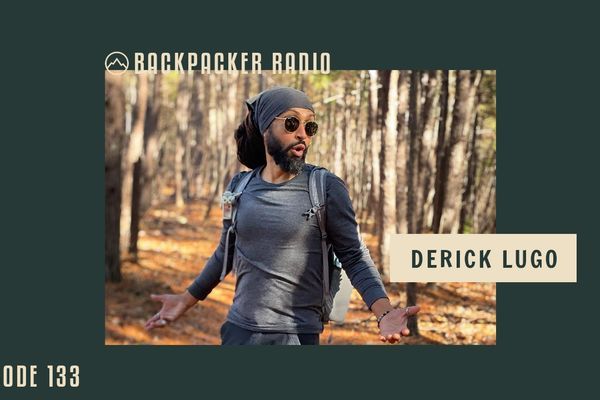 Backpacker Radio #133 | Derick Lugo