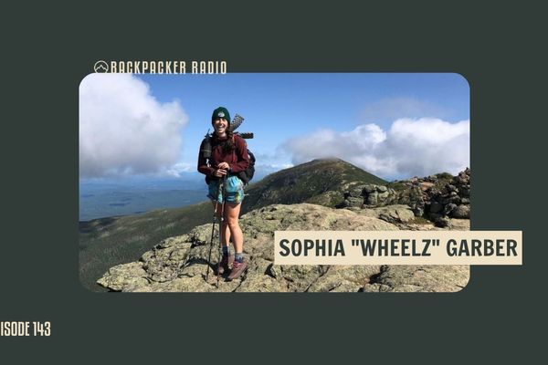 Backpacker Radio #143 | Sophia “Wheelz” Garber