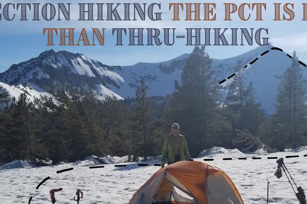 7 Reasons to Section Hike the PCT (Instead of Thru-Hiking)