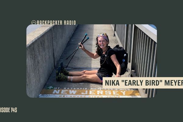 Backpacker Radio #145 | Nika “Early Bird” Meyers