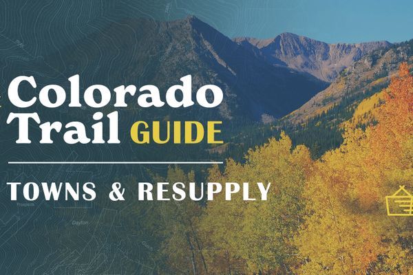 The Colorado Trail Guide: Resupply and Towns on the Colorado Trail