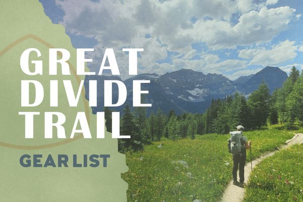 Packing List: Gear for the Great Divide Trail