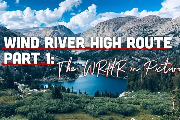 Wind River High Route Trip Report Part 1: Photographic Route Description