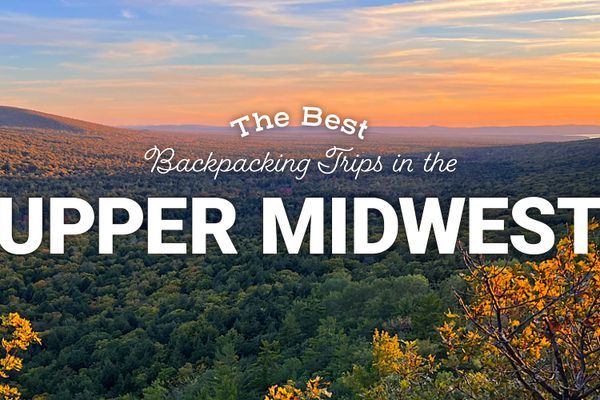 5 Amazing Backpacking Trips in the Upper Great Lakes