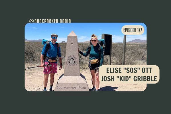 Backpacker Radio #177 | Elise “SOS” Ott and Josh “Kid” Gribble on Their CDT Thru-Hike and Terminus Engagement
