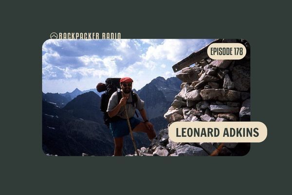 Backpacker Radio #178 | Leonard Adkins on 20,000 Miles of Backpacking, Thru-Hiking in the 1980s, and Authoring 21 Books