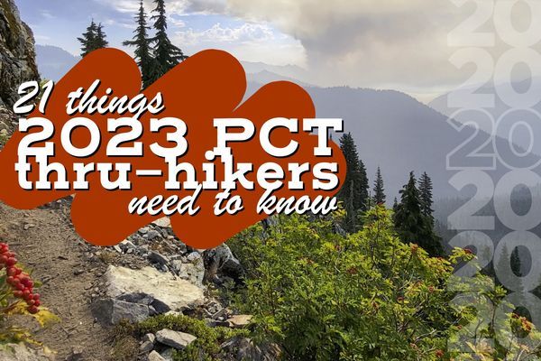 21 Things 2023 PCT Thru-Hikers Need To Know