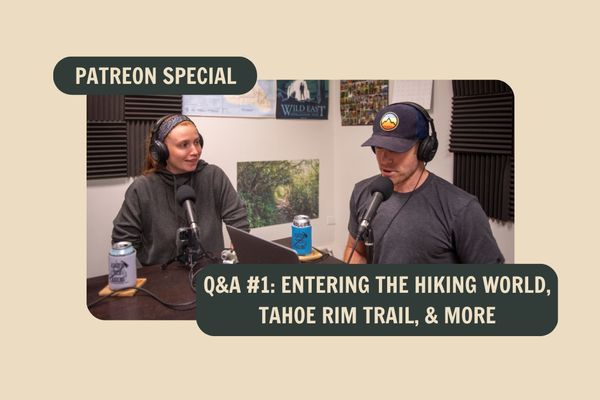 Backpacker Radio | Q&A #1: Pros & Cons of Sharing Hikes on Social Media, How to Integrate into the Hiking World, Timberline Trail vs. Tahoe Rim Trail