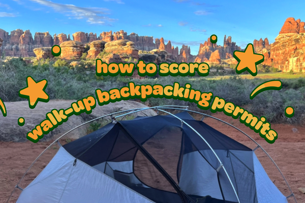 How To Score a Walk-Up Backpacking Permit Anywhere