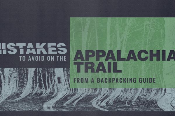 6 Mistakes to Avoid on the Appalachian Trail from a Backpacking Guide