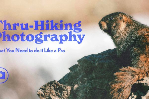 Thru-Hiking Photography: What You Need to do it Like a Pro