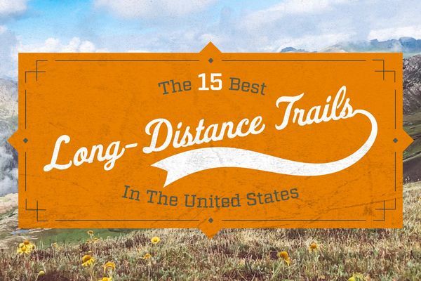 The 15 Best Long-Distance Trails in the US