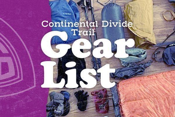 Continental Divide Trail Thru-Hiker Gear List