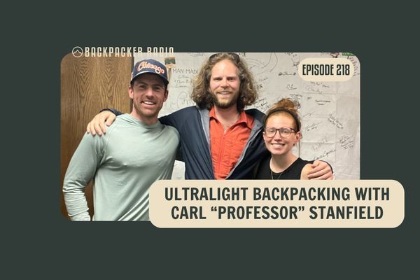 Backpacker Radio #218 | Ultralight Backpacking Tips with Carl “Professor” Stanfield
