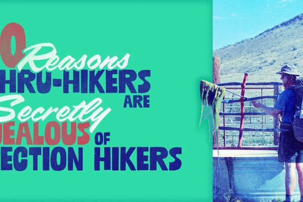10 Reasons Thru-Hikers Are Secretly Jealous of Section Hikers
