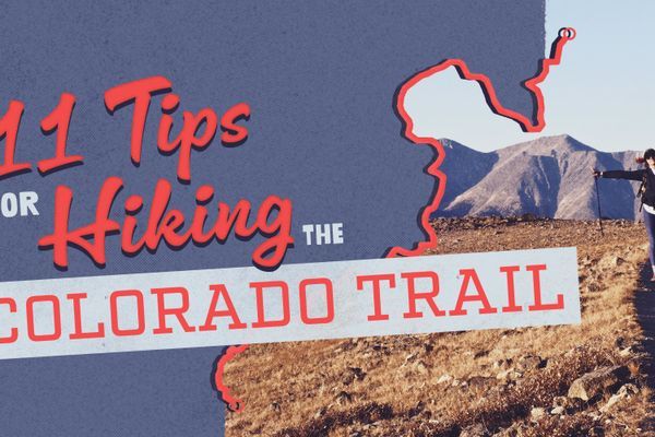 11 Tips I Wish I’d Known Before Hiking the Colorado Trail