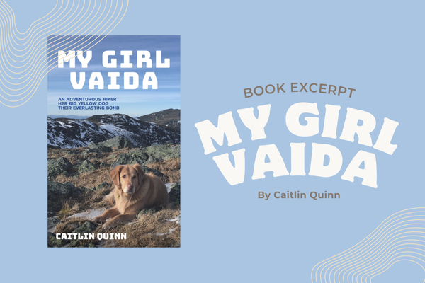 Excerpt From “My Girl Vaida”: Part Hiking Adventure, Part Puppy Love Story