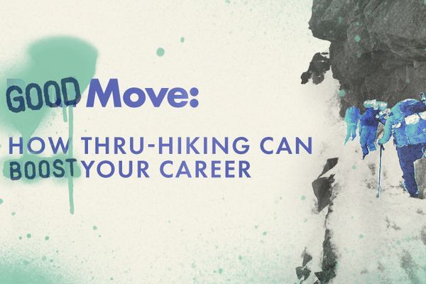 Good Move? 4 Ways Thru-Hiking Can Build Your Career