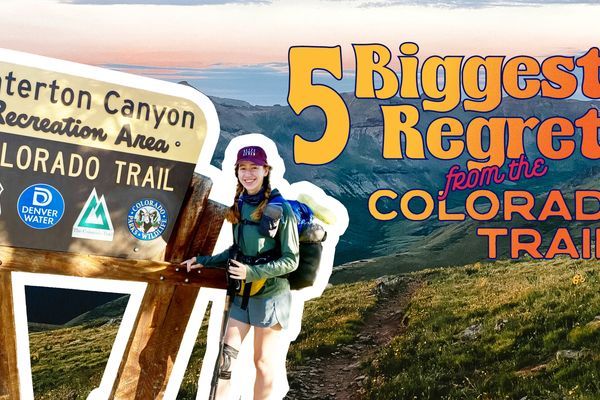 My 5 Biggest Regrets From My Colorado Trail Thru-Hike