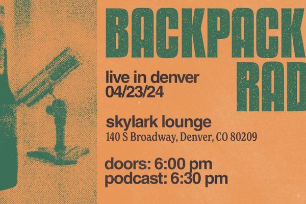 Backpacker Radio LIVE in Denver on April 23rd!