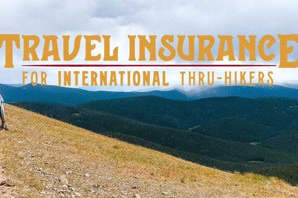 Travel Insurance for International Thru-Hikers: 8 Essential Considerations