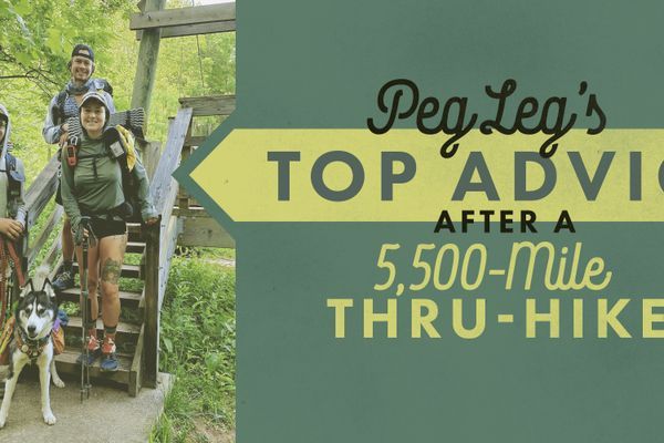 Peg Leg’s Top Advice for Thru-Hikers After Trekking 5,500 Miles in 1 Year