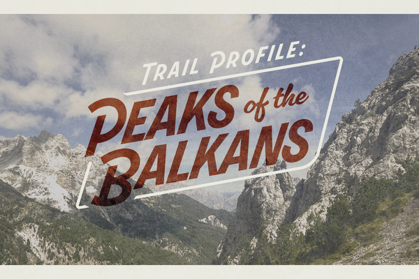 Peaks of the Balkans: 114 Unforgettable Miles in the Albanian Alps
