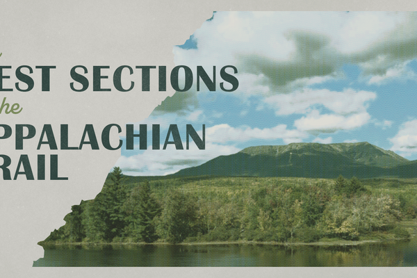 Thru-Hikers Consistently Say These Are the 7 Best Sections of the Appalachian Trail