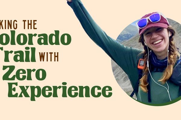 Hiking the Colorado Trail with Zero Experience? Here’s What You Need To Know