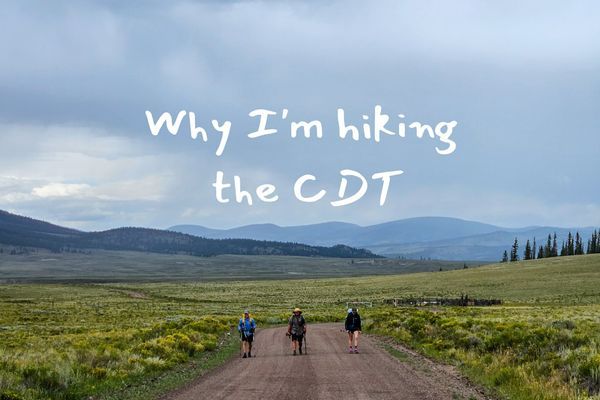 I didn’t want to hike the CDT. What changed?