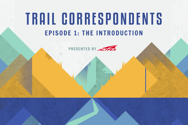 Trail Correspondents: S5 Episode 1 | Meet Your 2026 Correspondents