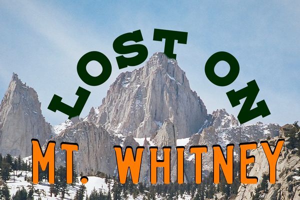 Lost on Mount Whitney: This Hike Was No Picnic, Despite the Picnic Table
