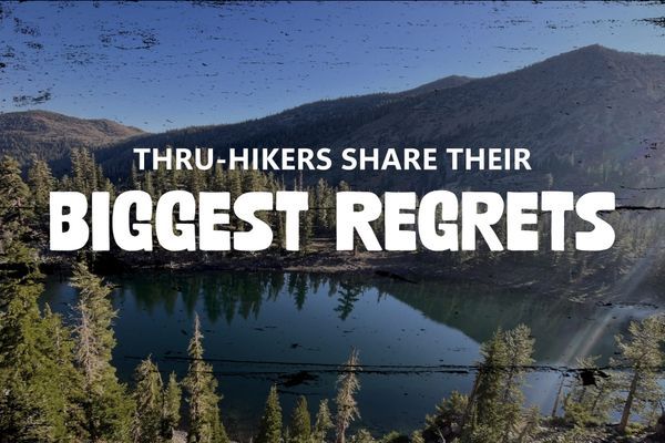 50+ Thru-Hikers Told Me Their Top 11 Regrets From the Trail