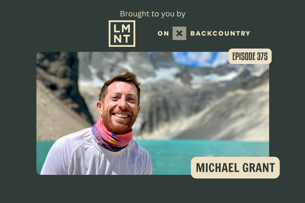 PCT Meltdowns, Side Quests, & Animal Encounters, and Traveling to 56 Countries with Michael “Broadway” Grant (BPR #375)