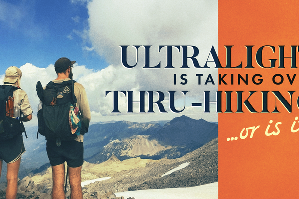 Ultralight Is Taking Over Thru-Hiking … Or Is It?