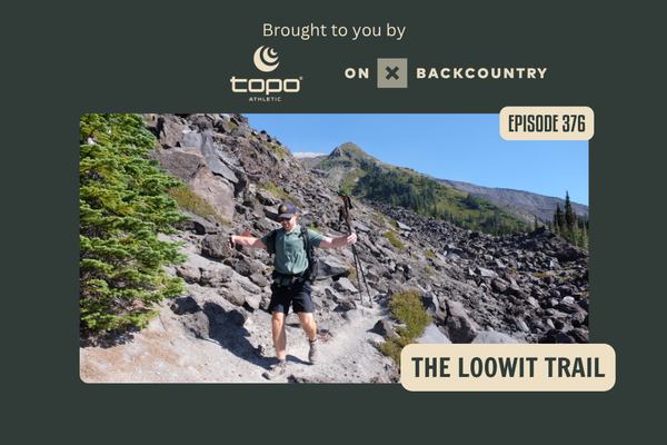 The Loowit Trail: 30 Miles Around Mount St. Helens with Zach, Katie, and Jabba (BPR #376)